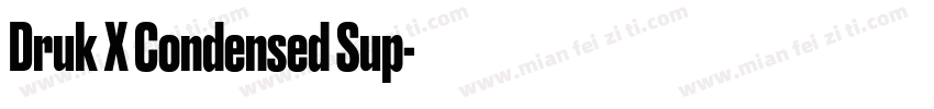 Druk X Condensed Sup字体转换
